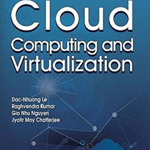 Cloud Computing and Virtualization