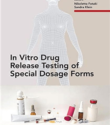 In Vitro Drug Release Testing of Special Dosage Forms