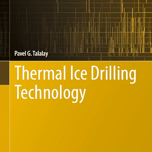 Thermal Ice Drilling Technology
