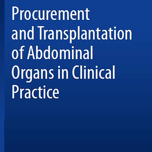Procurement and Transplantation of Abdominal Organs in Clinical Practice