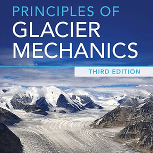 Principles of Glacier Mechanics