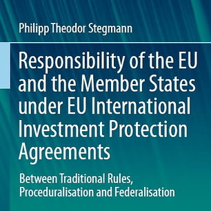 Responsibility of the EU and the Member States under EU International Investment Protection Agreements