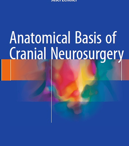 Anatomical Basis of Cranial Neurosurgery