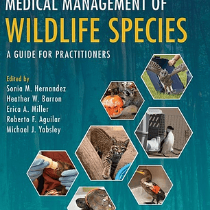 Medical Management of Wildlife Species: A Guide for Practitioners