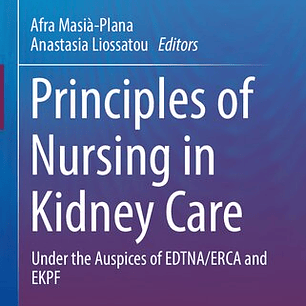 Principles of Nursing in Kidney Care: Under the Auspices of EDTNAERCA and EKPF