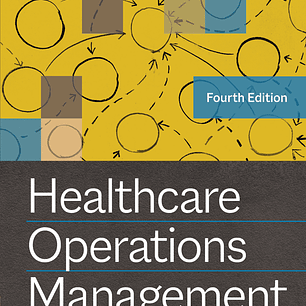  Healthcare Operations Management 4th Edition 