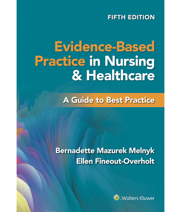 Evidence-Based Practice in Nursing & Healthcare: A Guide to Best Practice 5th Edition 