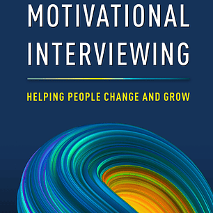  Motivational Interviewing: Helping People Change and Grow 4th Edition 