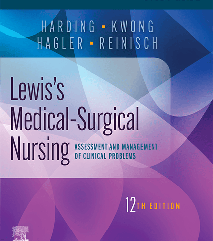  Study Guide for Lewis' Medical-Surgical Nursing: Assessment and Management of Clinical Problems 12th Edition 