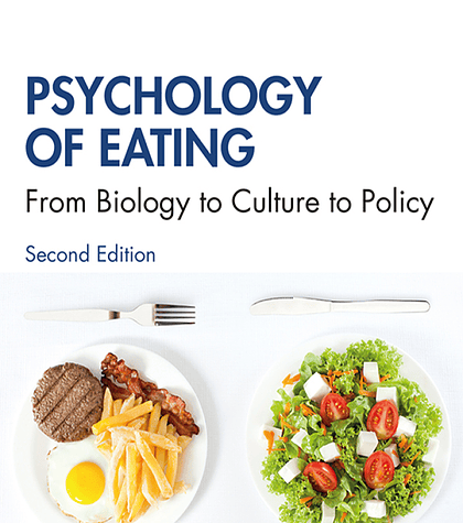 Psychology of Eating: From Biology to Culture to Policy 2nd Edition