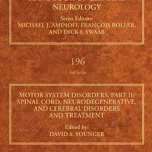 Motor System Disorders, Part II - Spinal Cord, Neurodegenerative, and Cerebral Disorders and Treatment 