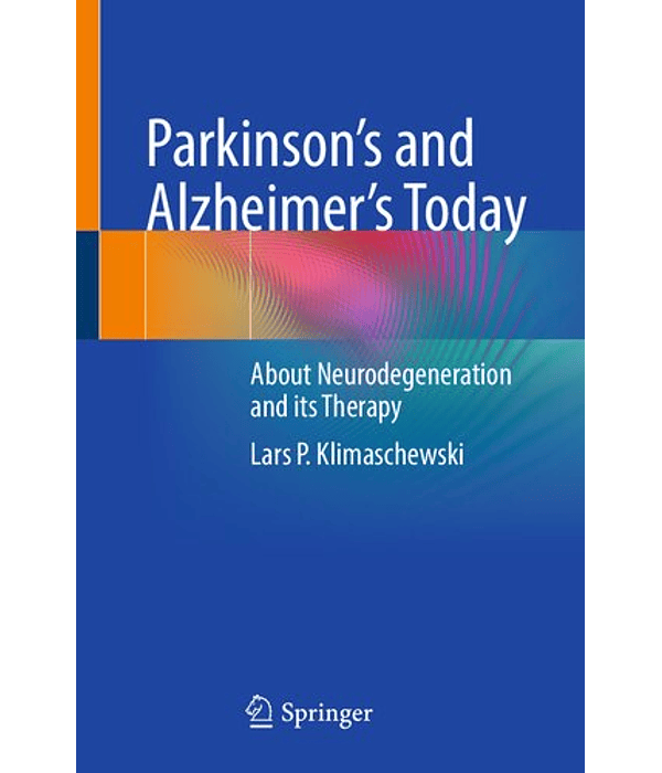 Parkinson's and Alzheimer's Today: About Neurodegeneration and its Therapy