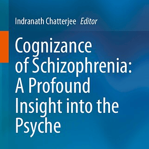 Cognizance of Schizophrenia:: A Profound Insight into the Psyche