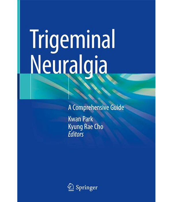 Trigeminal Neuralgia: A Comprehensive Guide