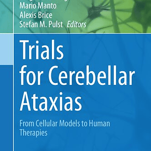 Trials for Cerebellar Ataxias: From Cellular Models to Human Therapies