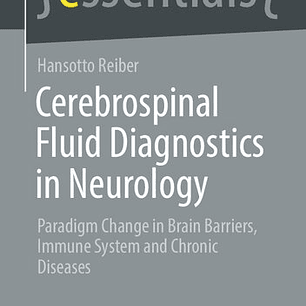 Cerebrospinal Fluid Diagnostics in Neurology Paradigm: Change in Brain Barriers, Immune System and Chronic Diseases