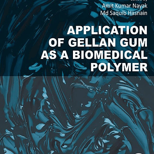 Application of Gellan Gum as a Biomedical Polymer