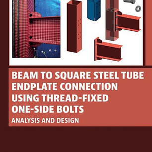 Beam to Square Steel Tube Endplate Connection Using Thread-Fixed One-Side Bolts: Analysis and Design