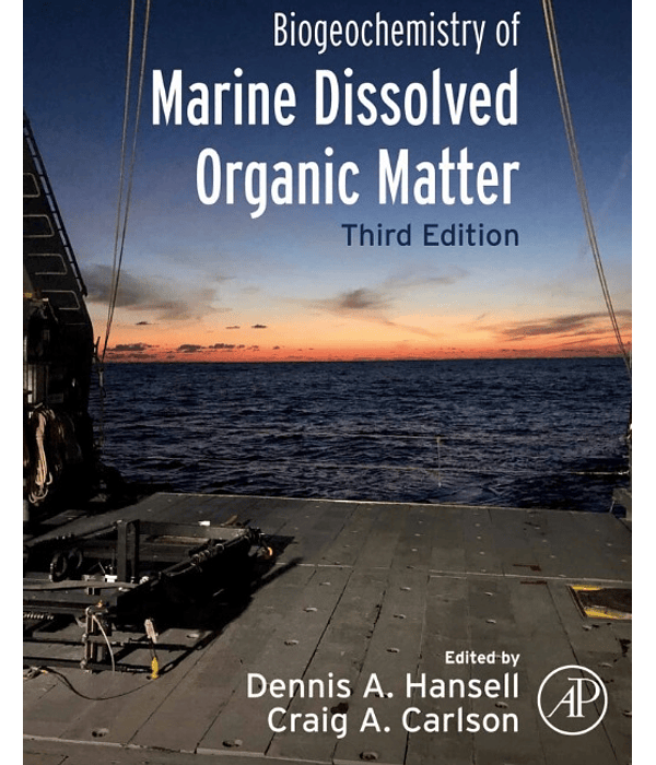 Biogeochemistry of Marine Dissolved Organic Matter 3rd Edition