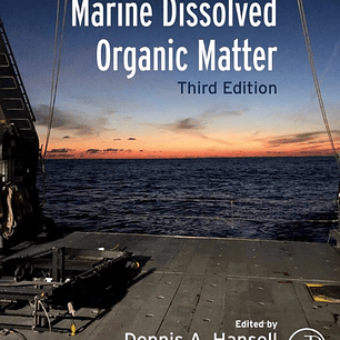 Biogeochemistry of Marine Dissolved Organic Matter 3rd Edition