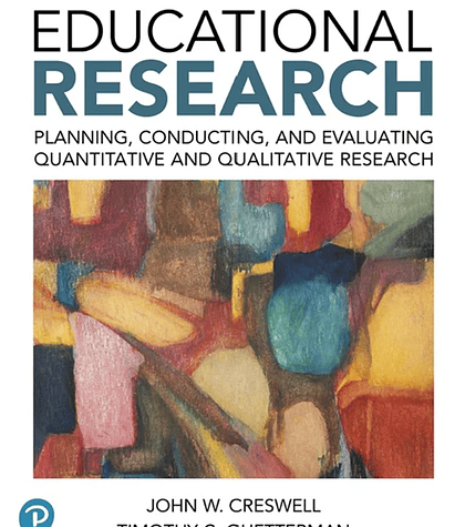 Educational Research: Planning, Conducting, and Evaluating Quantitative and Qualitative Research 6th Edition 