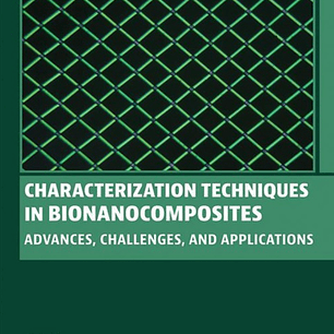 Characterization Techniques in Bionanocomposites: Advances, Challenges, and Applications