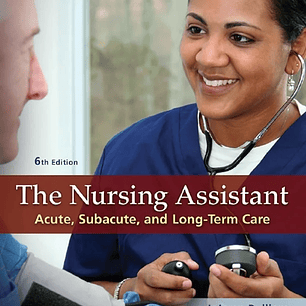 The Nursing Assistant 6th Edition 