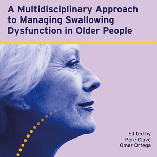 A Multidisciplinary Approach to Managing Swallowing Dysfunction in Older People