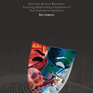 Designer Drugs: Chemistry, Analysis, Regulation, Toxicology, Epidemiology & Legislation of New Psychoactive Substances