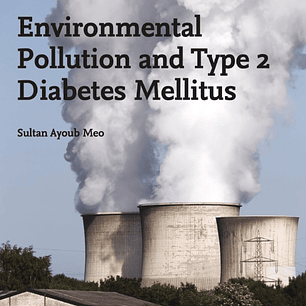 Environmental Pollution and Type 2 Diabetes Mellitus