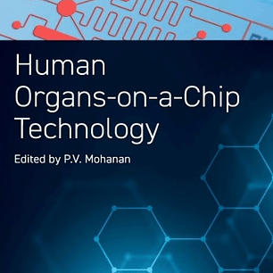 Human Organs-on-a-Chip Technology