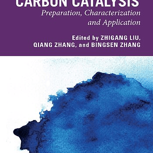 Carbon Catalysis: Preparation, Characterization and Application