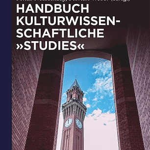 Handbuch Kulturwissenschaftliche >>Studies<<