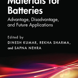 Advanced Materials for Batteries: Advantage, Disadvantage, and Future Applications