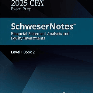 SchweserNotes CFA Level 1 Book 2 2025 Financial Statement Analysis and Equity Investments