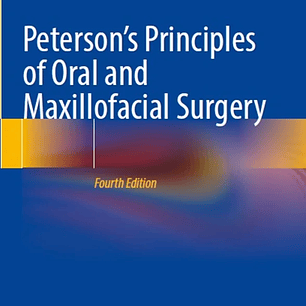 Peterson’s Principles of Oral and Maxillofacial Surgery