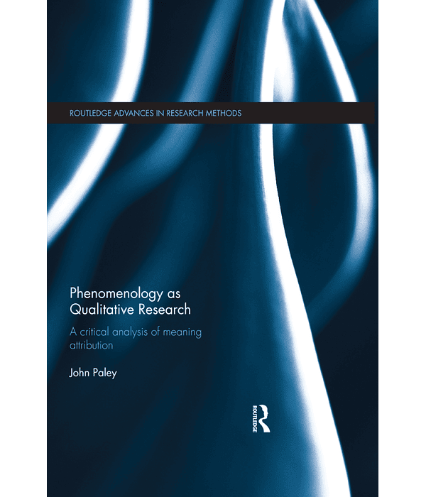 Phenomenology as Qualitative Research: A Critical Analysis of Meaning Attribution