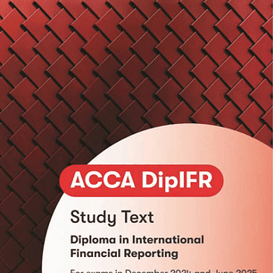 ACCA DipIFR Diploma...Study Text. For exams in December 2024 and June 2025