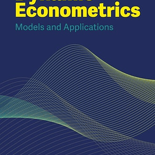 Dynamic Econometrics: Models and Applications