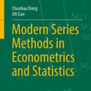 Modern Series Methods in Econometrics and Statistics