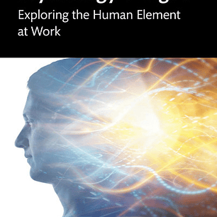 Psychology of Agile: Exploring the Human Element at Work