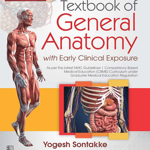 Textbook of General Anatomy with Early Clinical Exposure