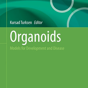 Organoids: Models for Development and Disease