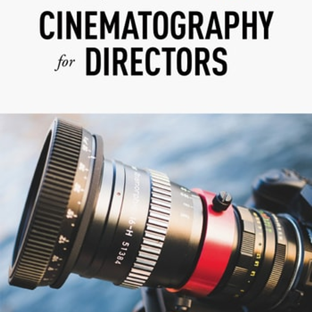 Cinematography for Directors 2nd Edition 1