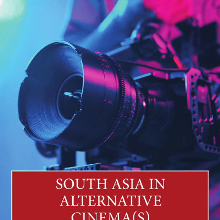 South Asia in Alternative Cinema(s) 1