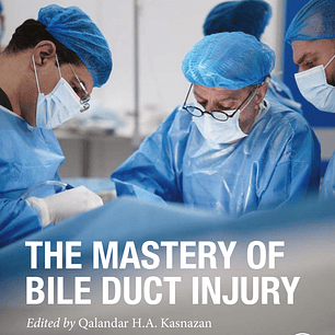 The Mastery of Bile Duct Injury