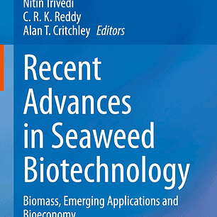  Recent Advances in Seaweed Biotechnology: Biomass, Emerging Applications and Bioeconomy