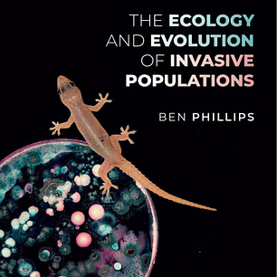 The Ecology and Evolution of Invasive Populations