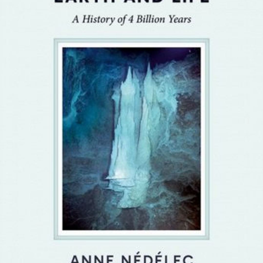 Earth and Life: A History of Four Billion Years 1