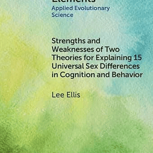 Strengths and Weaknesses of Two Theories for Explaining 15 Universal Sex Differences in Cognition and Behavior